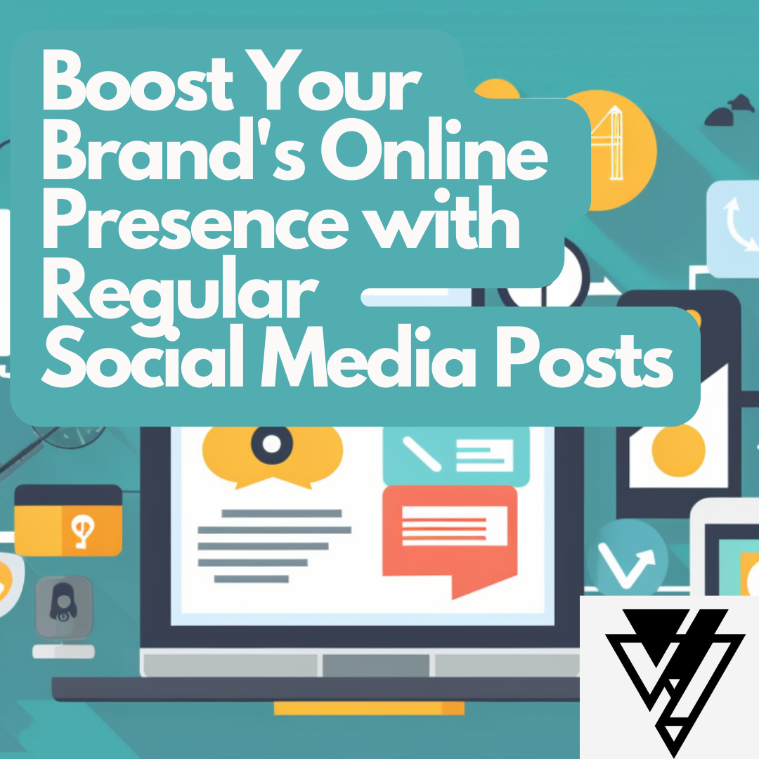 Boost Your Brand's Online Presence with Regular Social Media Posts